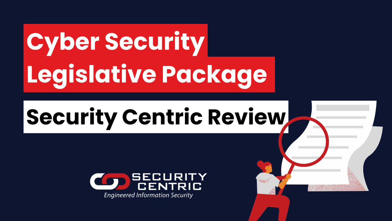 Cyber Security Legislation Package Review